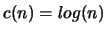 $c(n) = log(n)$